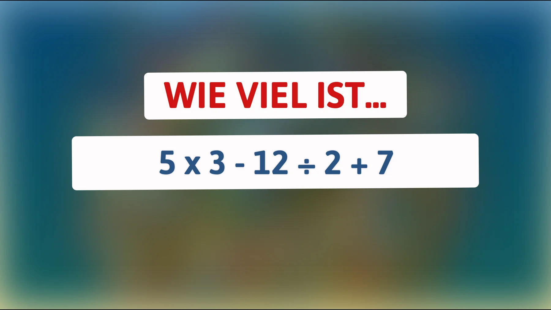 Nur 1% aller Menschen können dieses knifflige Mathe-Rätsel lösen! Bist du schlau genug?"